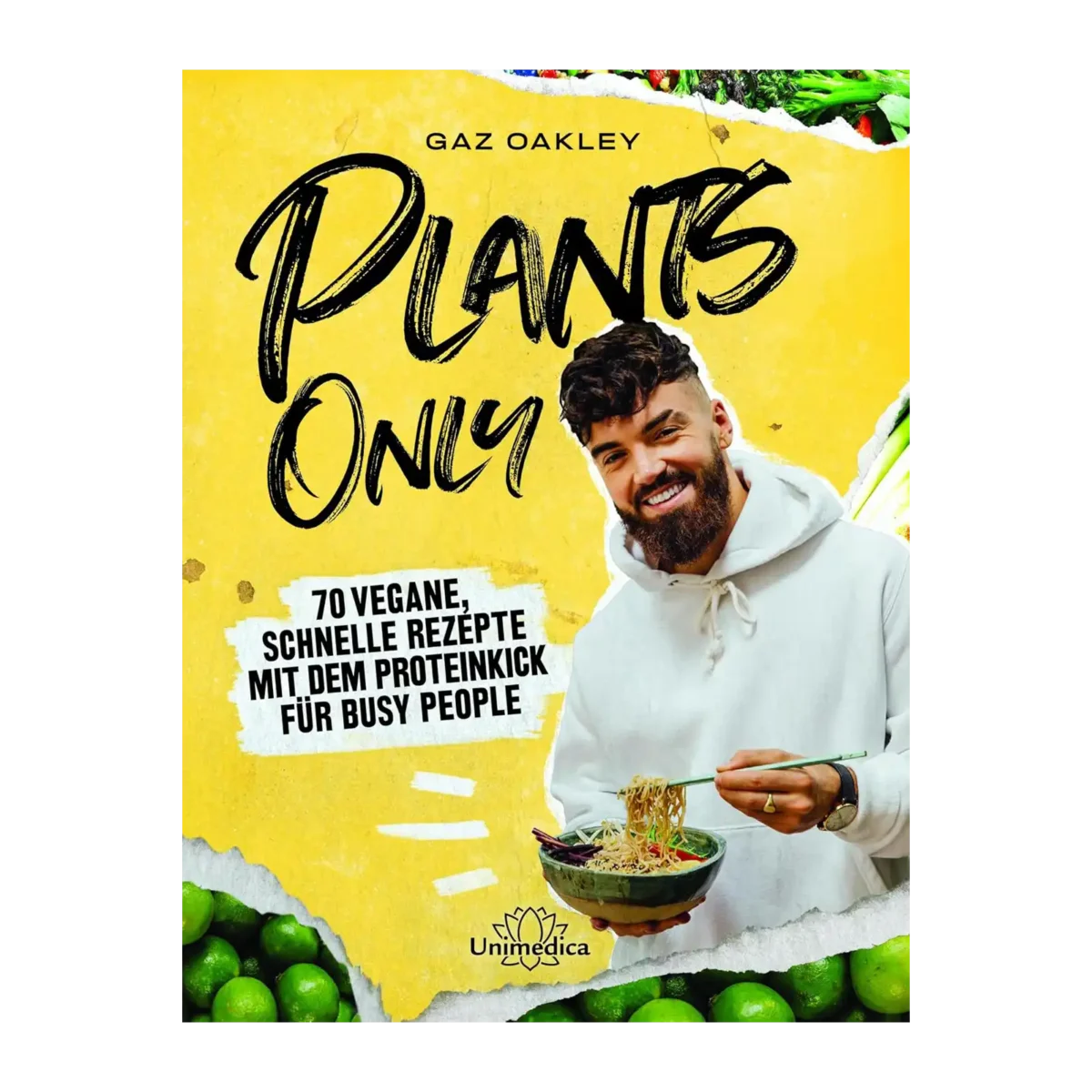 Buchcover Plants Only von Gaz Oakley mit 70 schnellen, proteinreichen veganen Rezepten