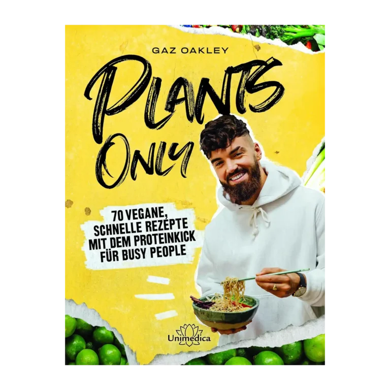 Buchcover Plants Only von Gaz Oakley mit 70 schnellen, proteinreichen veganen Rezepten